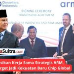 Prabowo Saksikan Kerja Sama Strategis Danantara–Arm di London, Indonesia Bidik Lompatan Besar Industri Semikonduktor