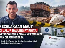 Kecelakaan Maut di Jalur Hauling PT Riota, AP2 Indonesia Adukan ke Kemnaker dan Dirjen Minerba